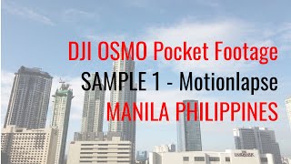 Manila, Philippines - RAW OSMO Pocket footage Timelapse Sample 1