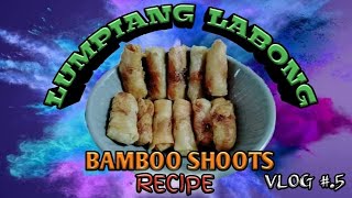 HOW TO COOK LUMPIANG LABONG / BAMBOO SHOOTS RECIPE