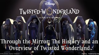 Through the Mirror: The History and an Overview of Twisted Wonderland [CC]