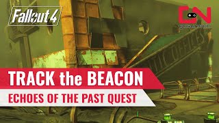 Fallout 4 Echoes of the Past - Track Beacon Within Glowing Sea Quest Walkthrough