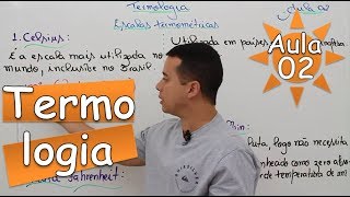 Termologia - Escalas Termométricas - Aula 02