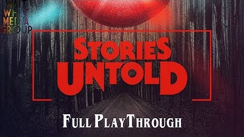 Stories Untold- Episodes 1-4 Full Playthrough