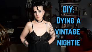 DIY Dying A Vintage Nightie | Madame Absinthe