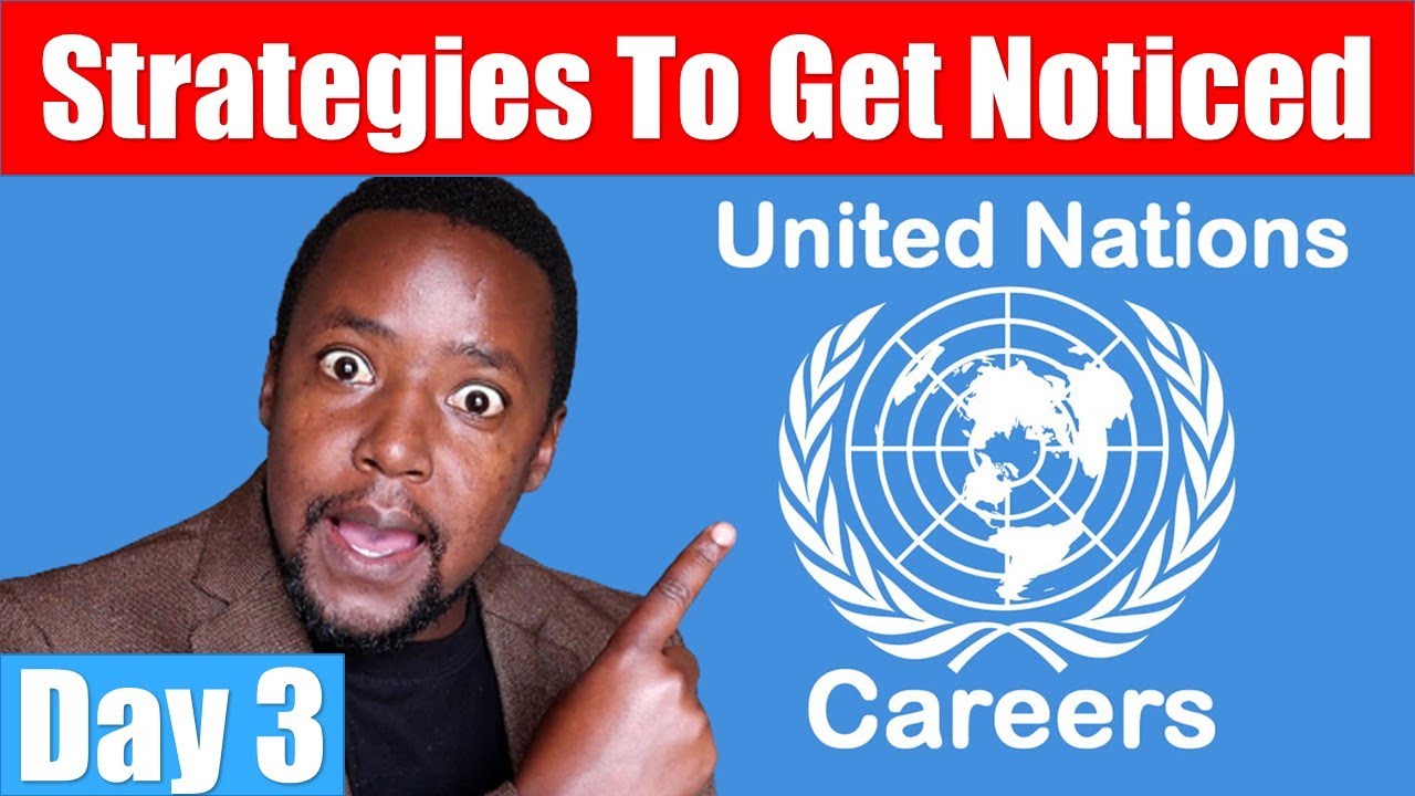 Day 3: UN Jobs strategy to get your application noticed