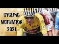 Cycling Motivation 2021 I Give It All