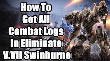 Armored Core 6 How to get All Combat Logs in Eliminate V.VII Swinburne  Mission
