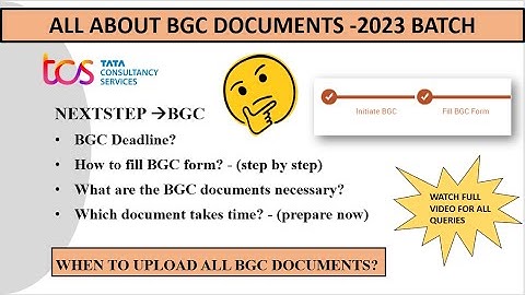 BGC documents | documents necessary | how to fill bgc form | 2023 | All about BGC | tcs offer letter