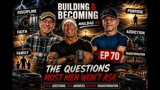 EP 70  Soft Men. Secret Addictions. Stolen Purpose.  | Mailbag 5