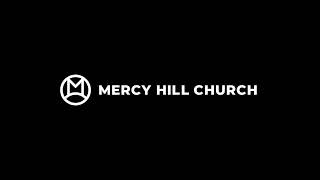 Mercy Hill Service - March 27th - Brad Dunlap