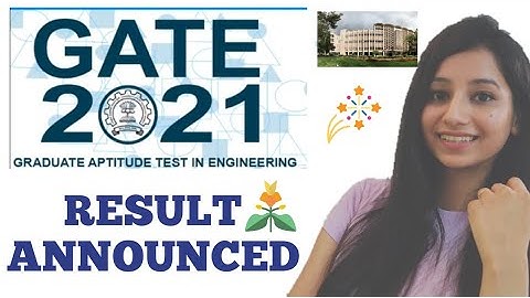 GATE 2021 Result Announced!!🤩