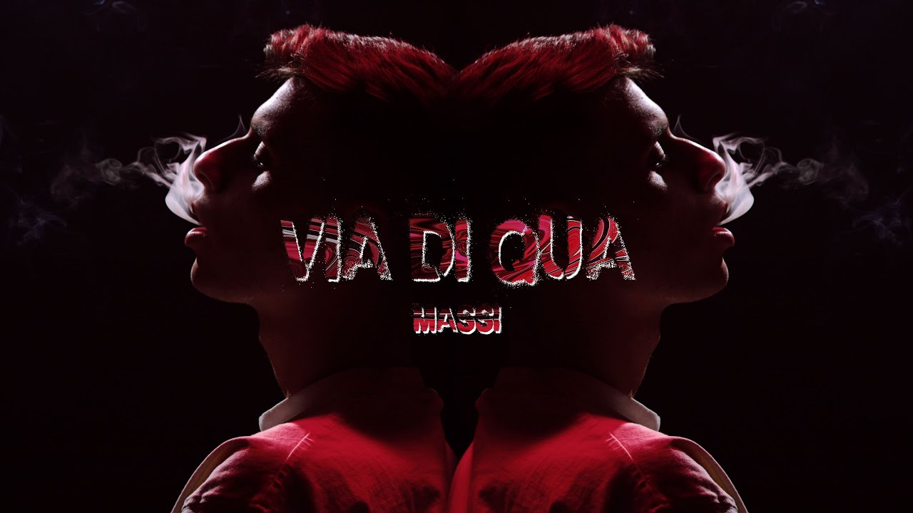 Via di Qua - Massi (Official Videoclip)