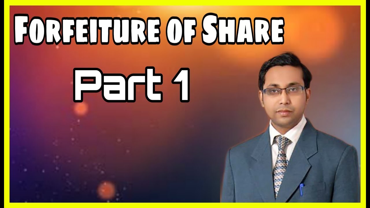 What Is Forfeiture Of Shares Part 1 CALS YouTube