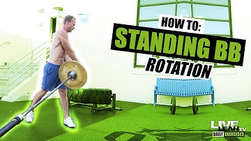How To Do A STANDING BARBELL ROTATION | Exercise Demonstration Video and Guide