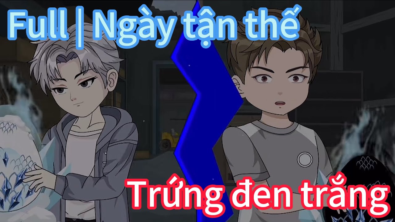 Full | Ngày tận thế Trứng đen trắng
