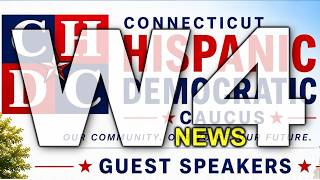 W4-News - CT1 US Cong Candidates Forum hosted by CT Hispanic Democratic Caucus - 5/30/2026