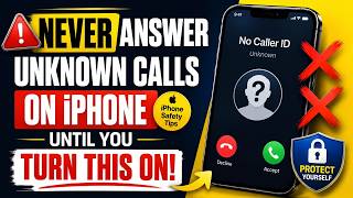 Never Answer Unknown Calls on iPhone Until You Turn This On!