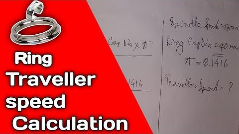 Ring traveller speed calculation video. spinning calculation video. texashraful7