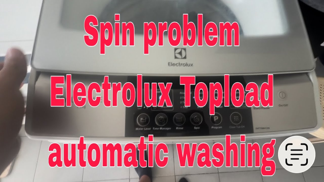 Spin problem Electrolux Topload Automatic washing machine ( contact us 09155025798)