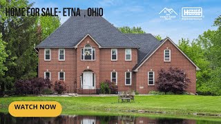 🔥SOLD - Home For Sale in Etna, Ohio on 5.7 Acres with a Pond | $649,900.00 