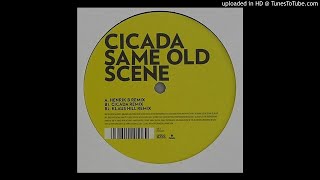 Cicada - Same Old Scene (Henrik B Remix) HQ