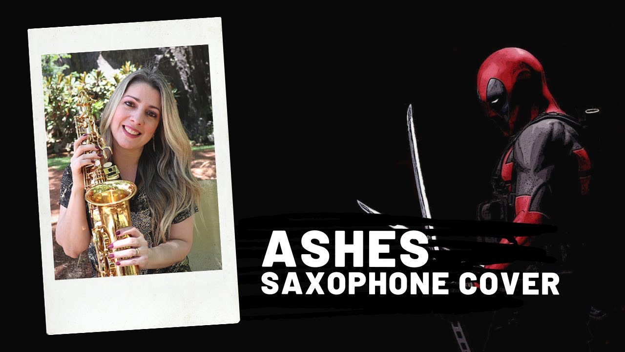 Ashes *Celine Dion*  Deadpool 2 / Saxophone Cover