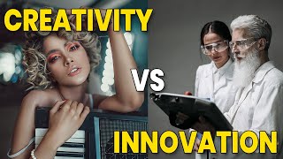 What Is The Difference Between Creativity And Innovation