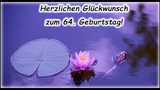 Herzlichen Glückwunsch zum 64. Geburtstag! (Grüße und Wünsche)