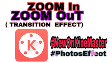 KINE MASTER : Zoom In and Zoom Out New Transition effect | Step by step | Mob. Phone | Elvie Morota