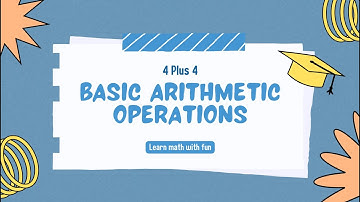 The Four Basic Arithmetic Operations