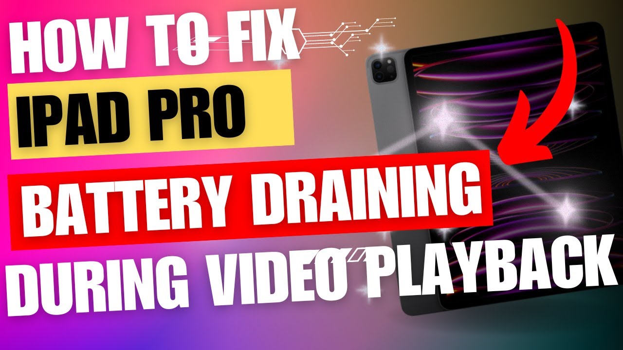 How to Fix iPad Pro Battery Draining During Video Playback - YouTube