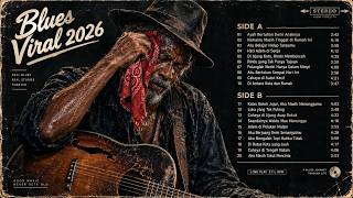 Download lagu 🔥 BLUES VIRAL 2026 🎸FULL ALBUM BLUES KEHIDUPAN | Lagu Blues Indonesia Terbaik yang Penuh Luka&Cerita