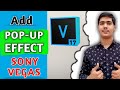 How to add pop up effect in sony vegas pro17 | pop up image in sony vegas |Sony Vegas | Hindi |2021