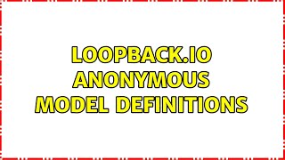 Loopback.io anonymous model definitions