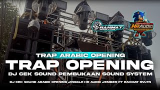 Trap Opening Arabic El Fora  Dj Cek Sound Pembukaan Sound System 