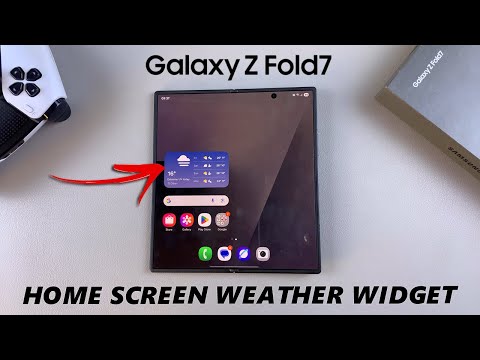 How To Add Weather Widget to Home Screen Of Samsung Galaxy Z Fold 7