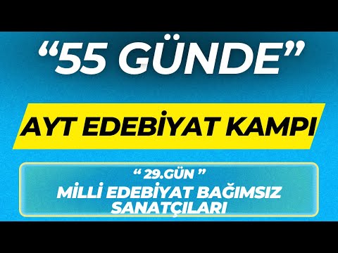 MİLLİ EDEBİYAT BAĞIMSIZ SANATÇILAR ''55 GÜNDE AYT EDEBİYAT KAMPI'' 29.GÜN