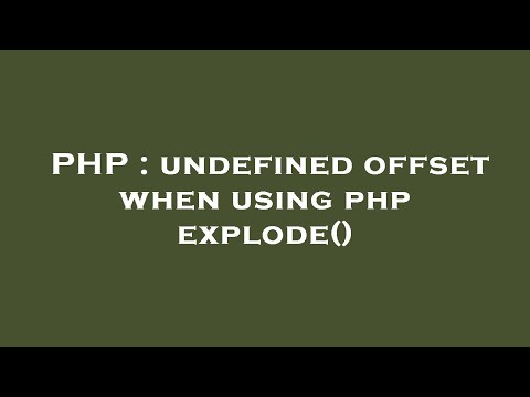 PHP : undefined offset when using php explode()
