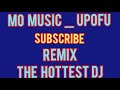Mo Music Upofu Remix 