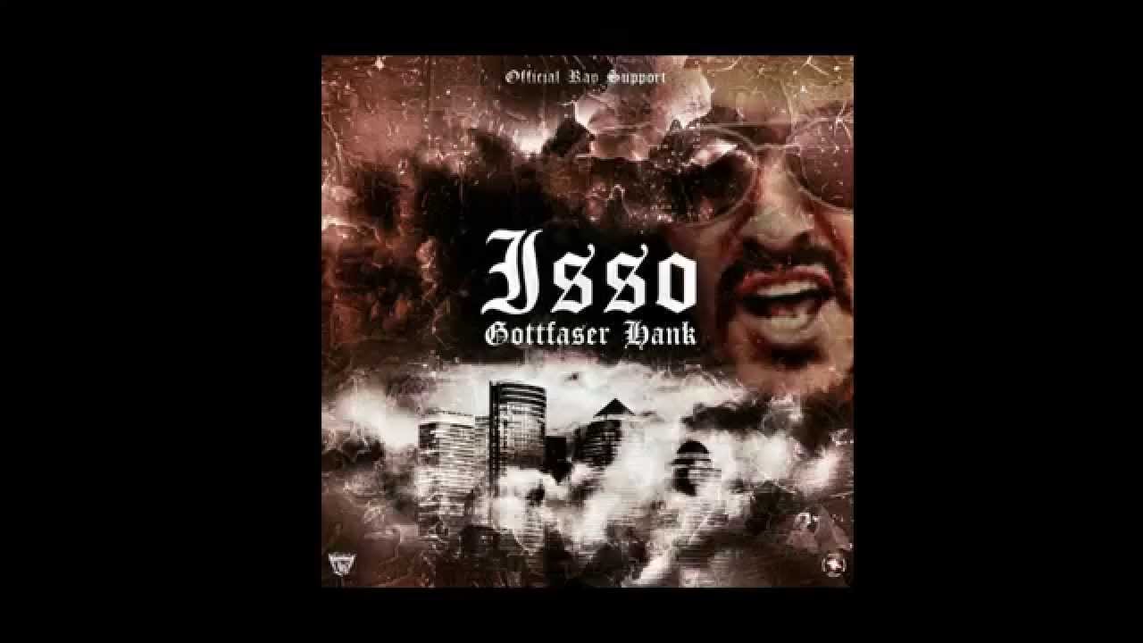 Gottfaser Hank (Rg) - Isso  [Prod.by Conflikt Beatz]