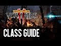 Warhammer: Vermintide 2 - Class Guide