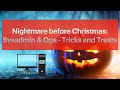 Nightmare before Christmas: Sysadmin, Ops, and DevOps edition - Trick or Treats