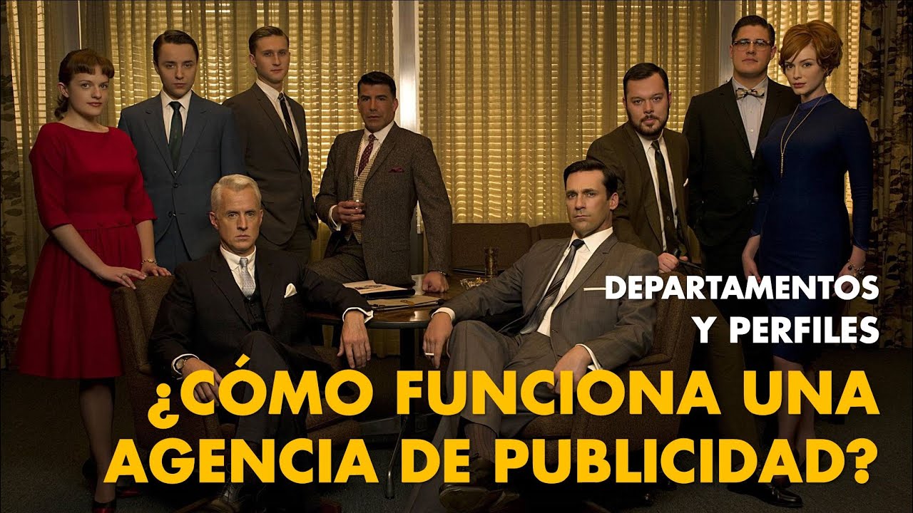 🔐 ¿CÓMO FUNCIONA UNA AGENCIA DE PUBLICIDAD? 🔐 Volumen 1: Departamentos, perfiles y funciones 🤯