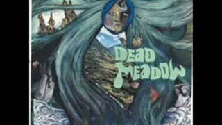Vignette de la vidéo "Dead Meadow - Beyond the Fields We Know"