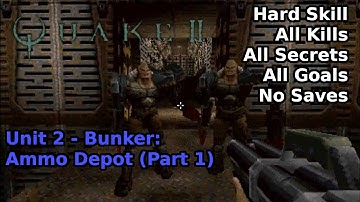 Quake II (1997): Unit 2 - Bunker: Ammo Depot (Part 1) (Hard 100%)