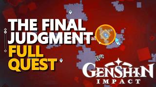The Final Judgment FULL QUEST Genshin Impact