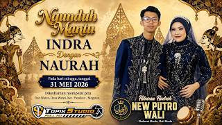 LIVE TOPIX STUDIO NGUNDUH MANTU | INDRA & NAURAH l PUTRO WALI lANpro AUDIO l WATES PANEKAN MAGETAN