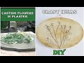 DIY | Casting Flowers In Plaster | Clay Molds |CRAFT IDEAS