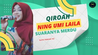 Qoriah Merdu Ning Umi Laila
