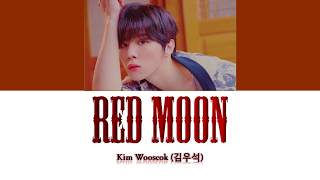 KIM WOO SEOK (김우석) ‘적월 (赤月) (Red Moon) Video Lyrics (Han/Rom/Eng)