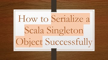 How to Serialize a Scala Singleton Object Successfully
